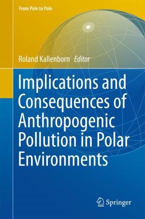 Cover of the book Implications and Consequences of Anthropogenic Pollution in Polar Environments by Christophe Mathoulin, Toshiyasu Nakamura