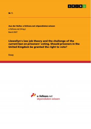 Cover of the book Llewellyn's law job theory and the challenge of the current ban on prisoners' voting. Should prisoners in the United Kingdom be granted the right to vote? by Florian Semler