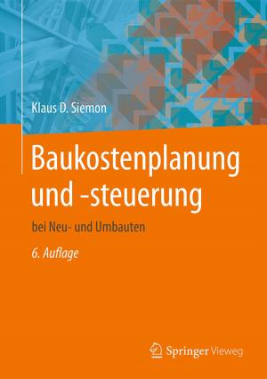 Cover of the book Baukostenplanung und -steuerung by Dieter S. Weiler, Kai Ludwigs, Bernd Lindenberg, Björn Jopen