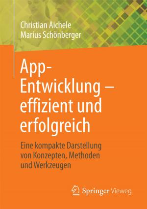 Cover of the book App-Entwicklung – effizient und erfolgreich by Ralf T. Kreutzer, Karl-Heinz Land