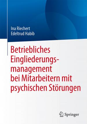 Cover of the book Betriebliches Eingliederungsmanagement bei Mitarbeitern mit psychischen Störungen by Hannes Spengler, Horst Entorf