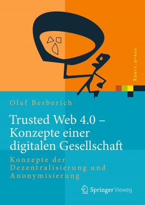 Cover of the book Trusted Web 4.0 - Konzepte einer digitalen Gesellschaft by 