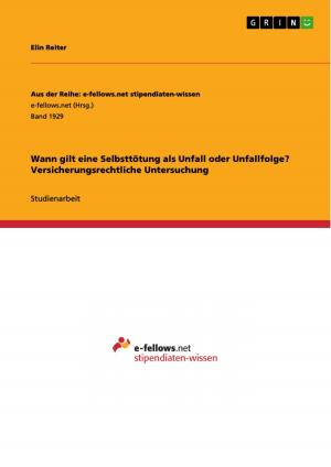 Cover of the book Wann gilt eine Selbsttötung als Unfall oder Unfallfolge? Versicherungsrechtliche Untersuchung by Franziska Weigt