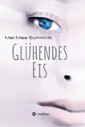 Cover of the book Glühendes Eis by Fabian Kleiker, Saskia Schulte