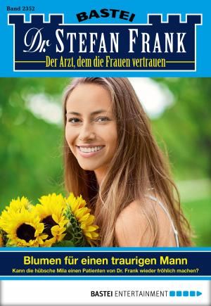 Cover of the book Dr. Stefan Frank - Folge 2352 by Stefan Frank