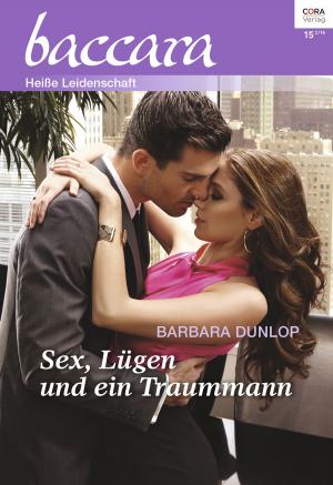 Cover of the book Sex, Lügen und ein Traummann by Sharon Kendrick, Lynne Graham, Sarah Morgan