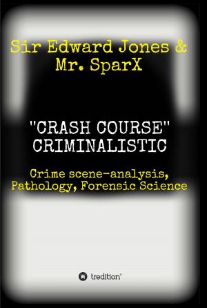 Cover of the book ''CRASH COURSE'' Criminalistic by Heribert Steger