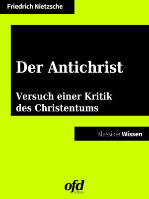 Cover of the book Der Antichrist – Versuch einer Kritik des Christentums by Pascale Chauvet