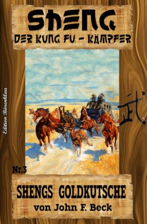 Cover of the book Sheng #3: Shengs Goldkutsche by Alfred Bekker