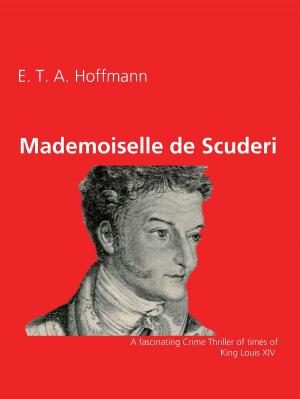 Cover of the book Mademoiselle de Scuderi by Jürgen Klos