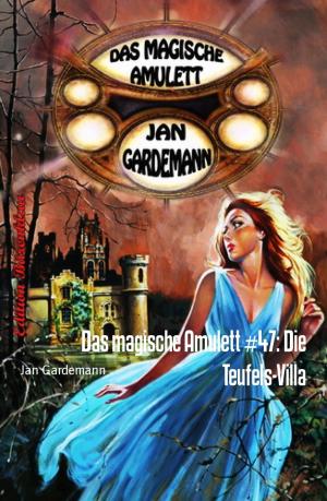 Cover of the book Das magische Amulett #47: Die Teufels-Villa by Elmar Neffe