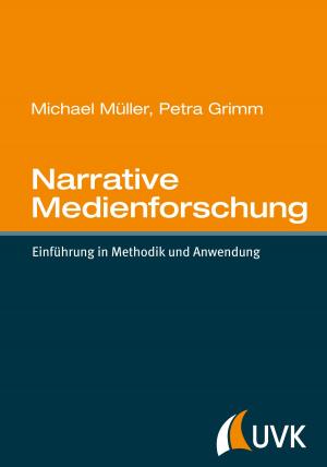 Cover of the book Narrative Medienforschung by Steffen Scheurer, Sabine Hesselmann, Franz Xaver Bea