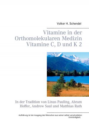 Cover of the book Vitamine in der Orthomolekularen Medizin - Vitamine C, D und K 2 by Rick Simpson