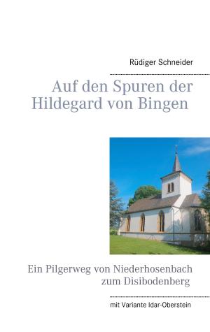 Cover of the book Auf den Spuren der Hildegard von Bingen by Frank Feldhusen