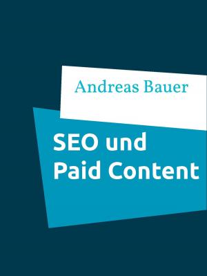 Book cover of Die Auswirkungen von Paid Content bei Online- Zeitungen auf die Suchmaschinenoptimierung