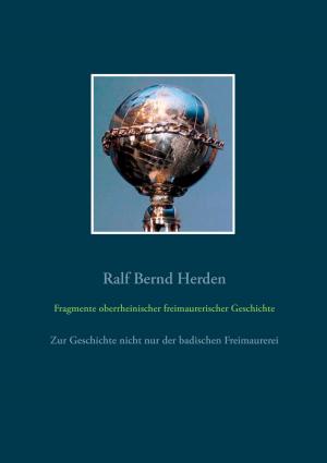 Cover of the book Fragmente oberrheinischer freimaurerischer Geschichte by Beate Kartte