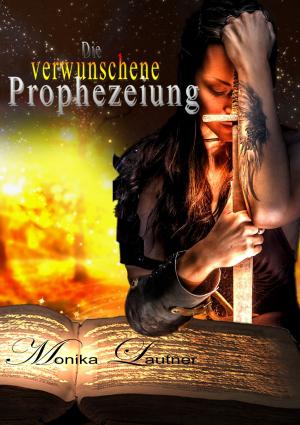 Cover of the book Die verwunschene Prophezeiung by Nicola Steiner