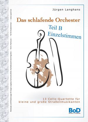 Cover of the book Das schlafende Orchester - Teil B Einzelstimmen by Stefan Wahle