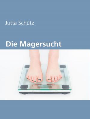 Cover of the book Die Magersucht by Valentina Fürst