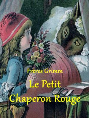 Cover of the book Le Petit Chaperon Rouge by Anthony Trollope