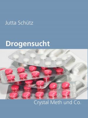 Cover of the book Drogensucht by Darius Endlich