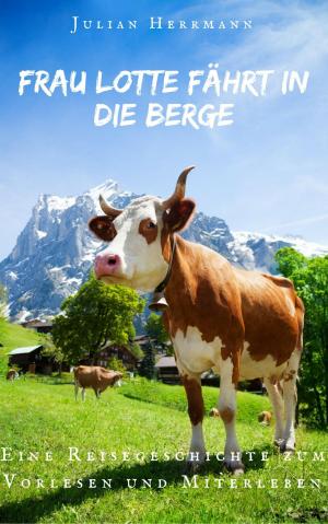 Cover of the book Frau Lotte fährt in die Berge by Radomir BABIC