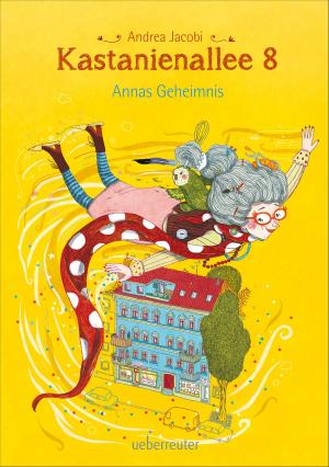 Cover of the book Kastanienallee 8 - Annas Geheimnis (Bd. 1) by Wolfgang Hohlbein, Heike Hohlbein