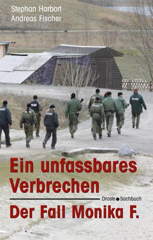 Cover of the book Ein unfassbares Verbrechen by Kristiane Müller-Urban, Eberhard Urban