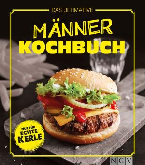 Cover of the book Das ultimative Männer-Kochbuch by Simone Filipowsky, Melanie Gerstlauer