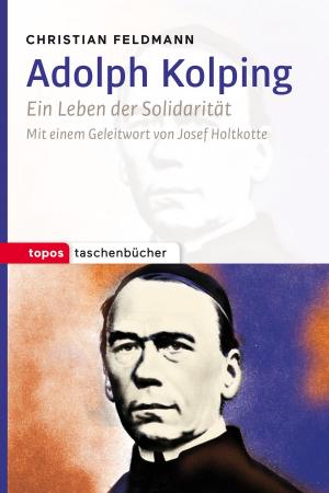Cover of the book Adolph Kolping by Bernardin Schellenberger