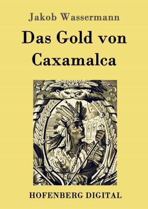 Cover of the book Das Gold von Caxamalca by Oskar Panizza