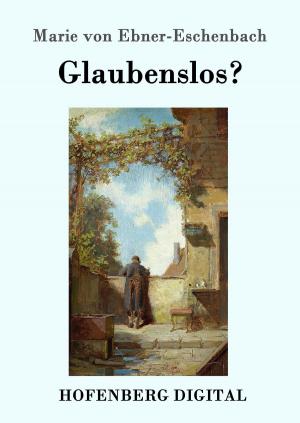 Cover of the book Glaubenslos? by E. T. A. Hoffmann