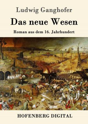 Cover of the book Das neue Wesen by Felix Dahn