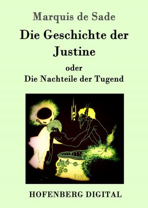 Book cover of Die Geschichte der Justine oder Die Nachteile der Tugend