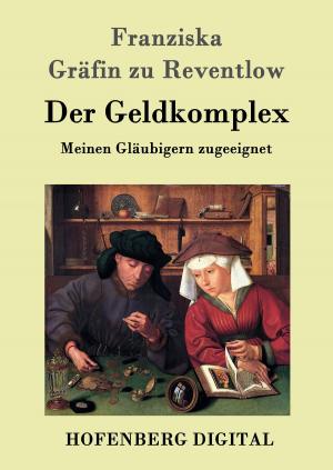 Cover of the book Der Geldkomplex by E. T. A. Hoffmann
