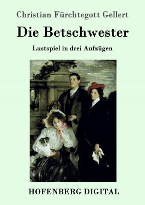 Cover of the book Die Betschwester by Ludwig Ganghofer