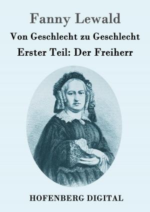 Cover of the book Von Geschlecht zu Geschlecht by Gerdt von Bassewitz