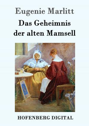 Cover of the book Das Geheimnis der alten Mamsell by Hugo von Hofmannsthal