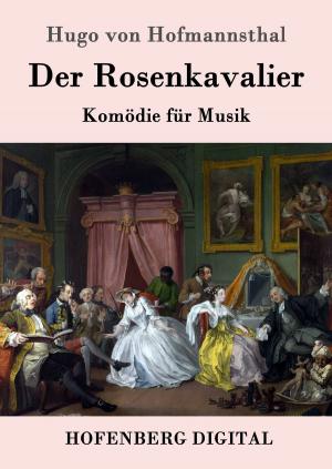 Cover of the book Der Rosenkavalier by Arno Holz