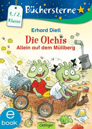 Cover of the book Die Olchis. Allein auf dem Müllberg by Rüdiger Bertram, Heribert Schulmeyer