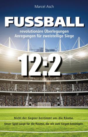 Cover of the book Fußball - revolutionäre Überlegungen by Rüdiger Becker