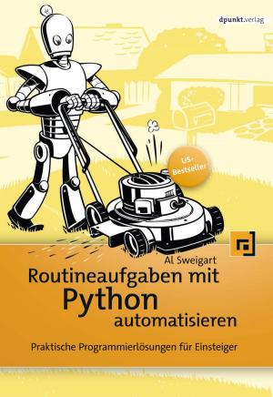 Cover of the book Routineaufgaben mit Python automatisieren by Andrew James Warren