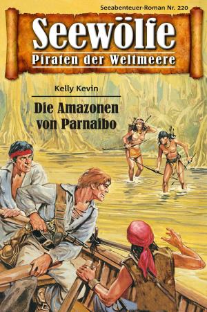 Cover of the book Seewölfe - Piraten der Weltmeere 220 by Fred McMason