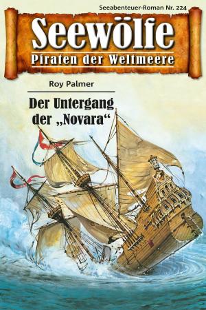 Cover of the book Seewölfe - Piraten der Weltmeere 224 by Burt Frederick
