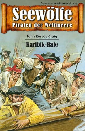 Book cover of Seewölfe - Piraten der Weltmeere 225