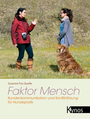 Cover of the book Faktor Mensch by Dr. Dorit Urd Feddersen-Petersen, Dr. Pasquale Piturru