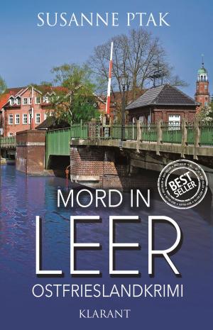 Cover of the book Mord in Leer. Ostfrieslandkrimi by Susanne Ptak