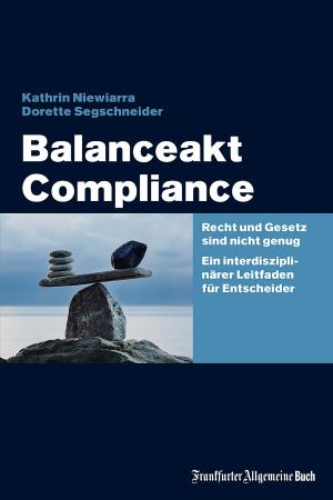 Cover of the book Balanceakt Compliance by Karsten Eichner