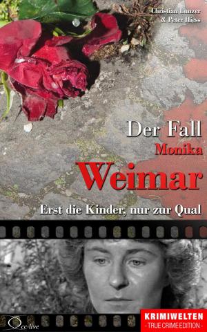 Cover of the book Der Fall Monika Weimar by Christian Lunzer, Christian Lunzer, Henner Kotte