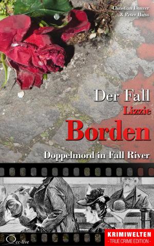 Cover of the book Der Fall Lizzie Borden by Christian Lunzer, Peter Hiess, Christian Lunzer, Peter Hiess